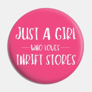 Just a Girl Who Loves Thrifting Pin