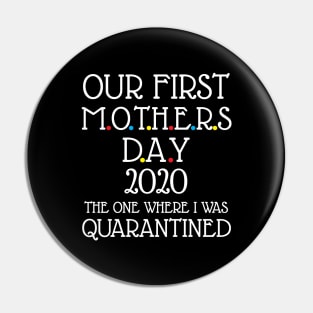 Our first mothers day 2020 Pin