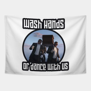 wash your hands, or dance with us Tapestry