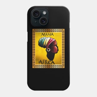Mama Africa, African Woman, Black History Phone Case