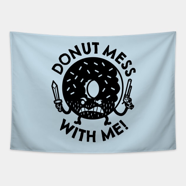 Donut Mess with Me! Tapestry by SawBear