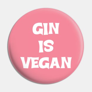 Gin Is Vegan #2 Pin