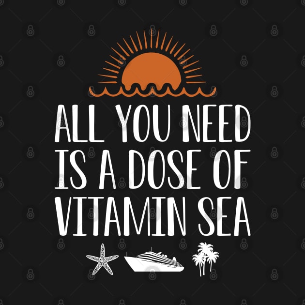 Cruise - All you need is a dose of vitamin sea w by KC Happy Shop