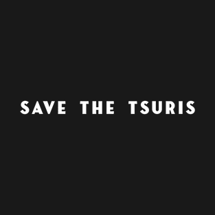 Save The Tsuris Jewish Funny T-Shirt T-Shirt