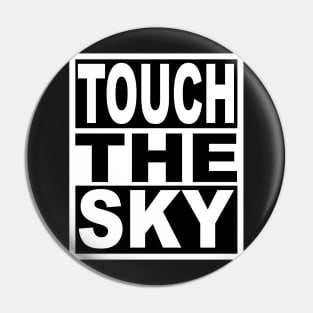 Touch the Sky Pin