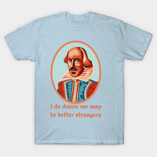 Discover William Shakespeare Portrait and Quote - Shakespeare Quotes - T-Shirt