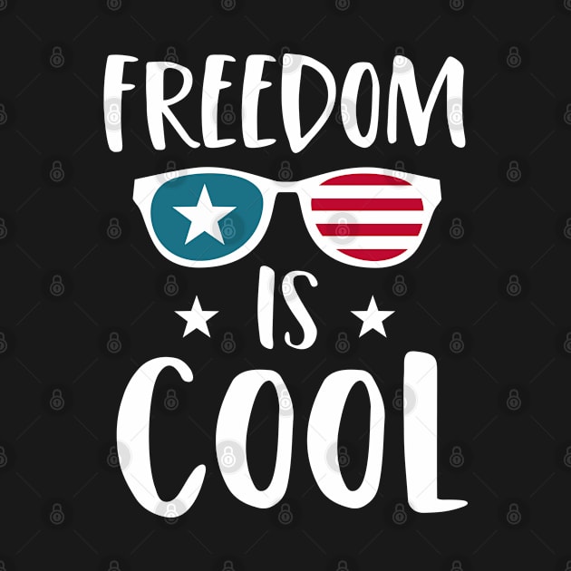 Freedom is Cool US Flag Fourth of July by stayilbee
