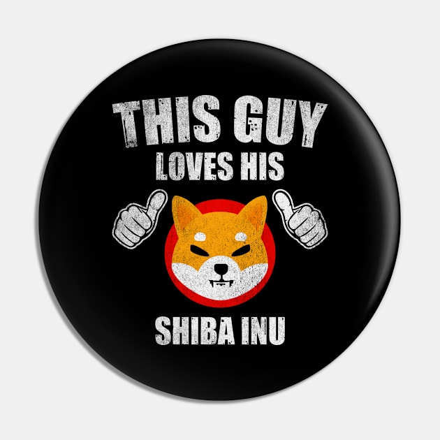 This Guy Loves His Shiba Inu Coin Valentine Shib Army Crypto Token Cryptocurrency Blockchain Wallet Birthday Gift For Men Women Kids Pin by Thingking About