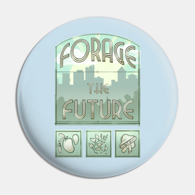 Forage The Future Pin by FindChaos