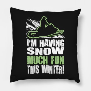 Im Having Snow Much Fun This Winter Pillow