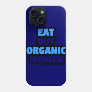 eat organic Phone Case