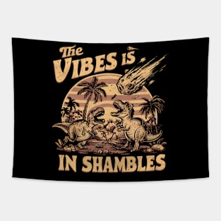 The Vibes Are In Shambles Funny Meme, Funny Sarcastic Tapestry