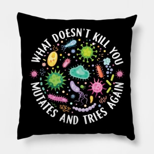 What Doesn't Kill You Mutates And Tries Again Lab Week 2024 Pillow