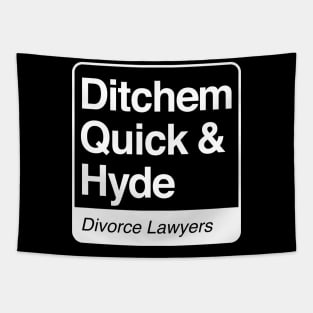 Ditchem, Quick & Hyde - Divorce Lawyers - white print for dark items Tapestry