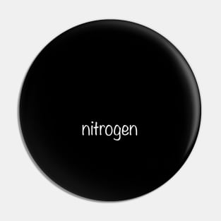 nitrogen Simple Text Merchandise Pin