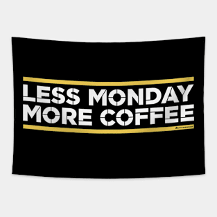 LESS MONDAY MORE COFFEE Tapestry