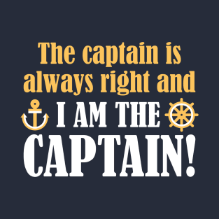 The Captain Is Always Right T-Shirt