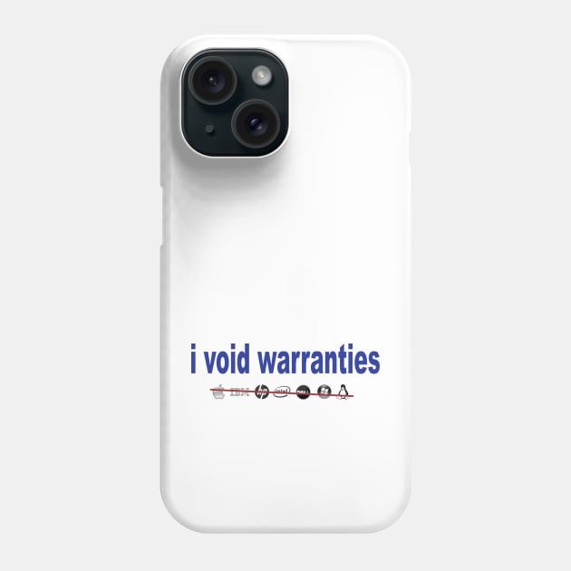 Computer Repairs - I Void Warranties Phone Case by The Blue Box