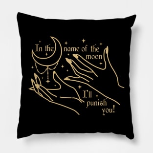 In the name of the moon Pillow