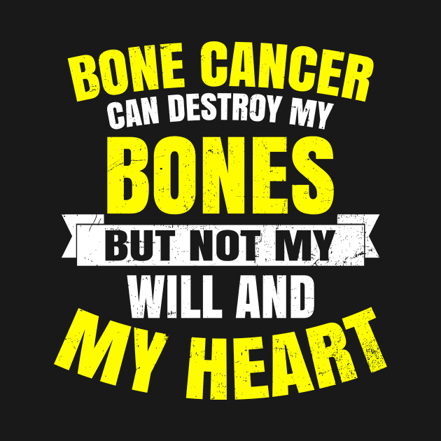 Bone Cancer Shirt | Not My Will And Heart Gift by Gawkclothing