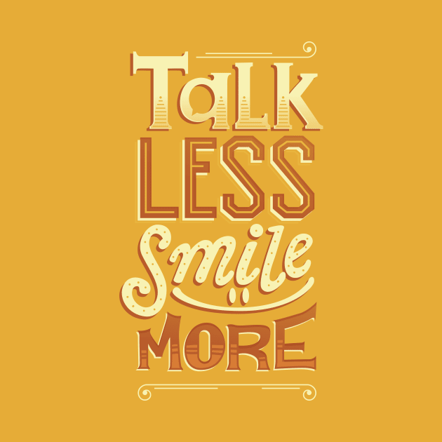 Talk Less Smile More by risarodil