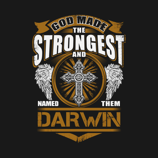 Discover Darwin Name T Shirt - God Found Strongest And Named Them Darwin Gift Item - Darwin - T-Shirt