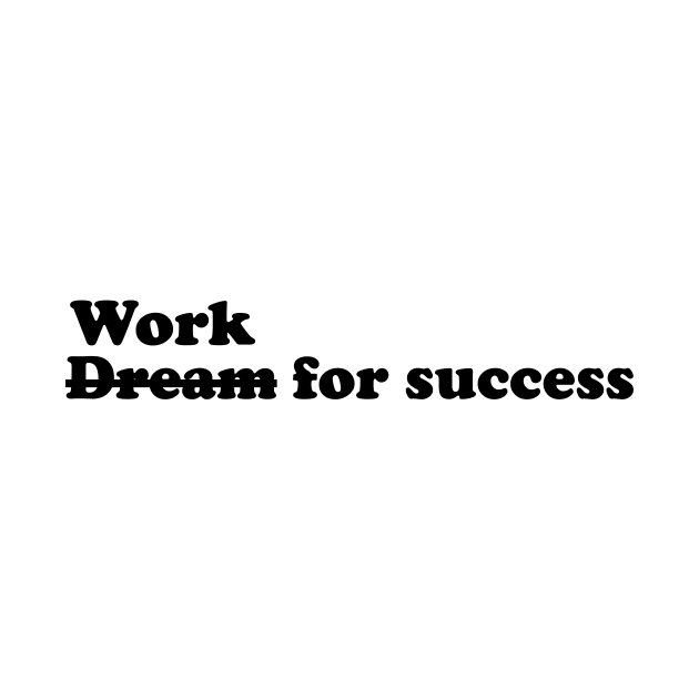 Work for success - black text by NotesNwords