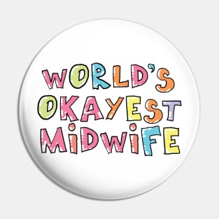 World's Okayest Midwife Gift Idea Pin