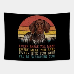 Vintage Every Snack You Make Every Meal You Bake German Shorthaired Pointer Tapestry