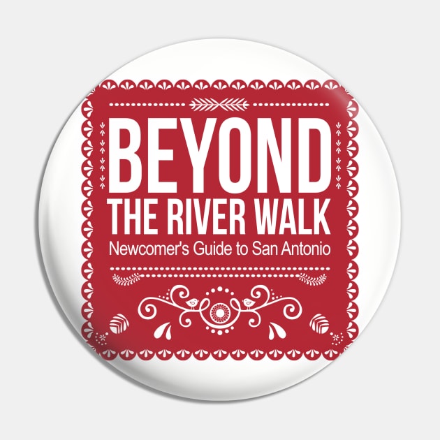 Beyond the River Walk - Podcast Pin by BeyondRiverWalk