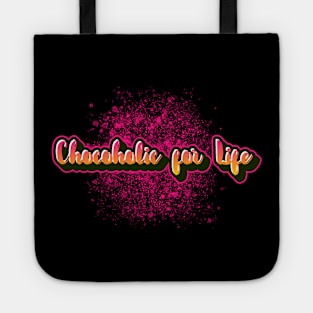 Chocoholic for life funny saying for old people Tote