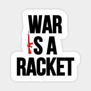 War is a Racket. Magnet