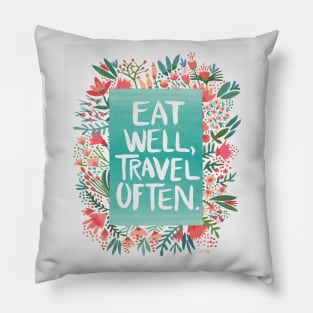 Eat well, travel often Pillow