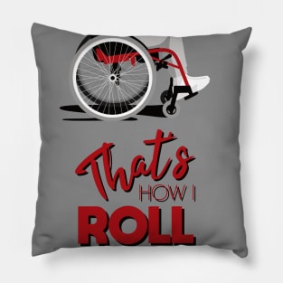 Manual Wheelchair | That’s How I Roll Typography - Red & Grey Pillow