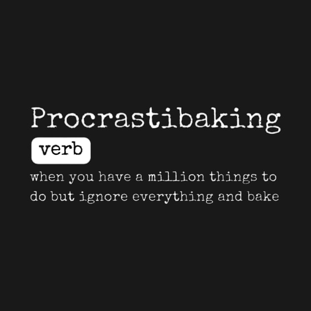 Baking Procrastibaking Funny Definition by Sams Design Room