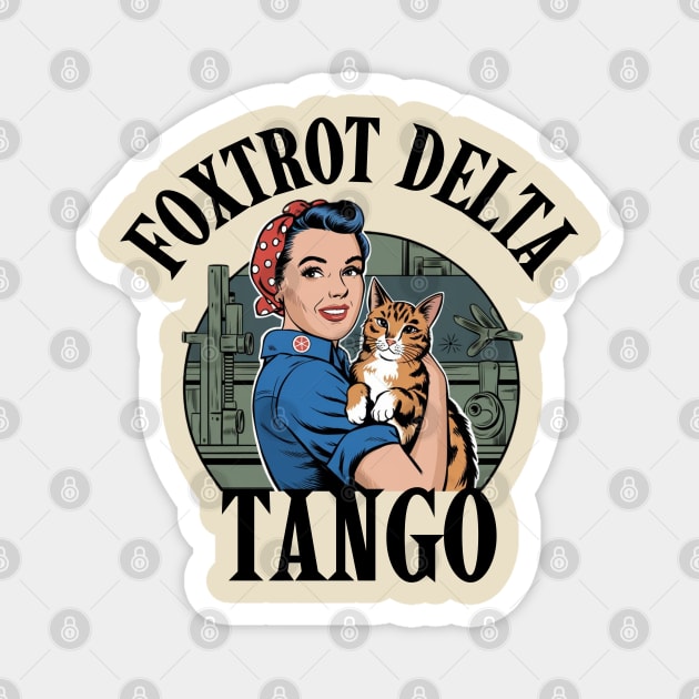 Foxtrot-Delta-Tango Magnet by Creatifly Graphic Tees