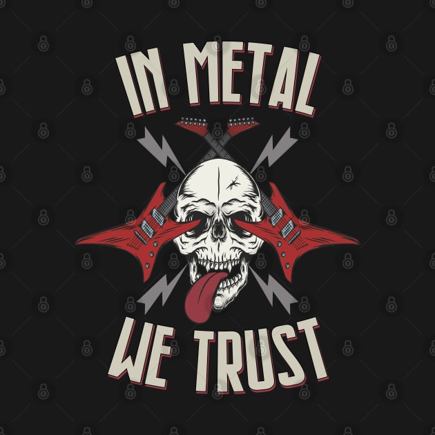 In Metal We Trust Metal Music Fan by Gothic Rose Designs