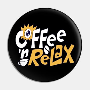 Coffee n Relax Pin