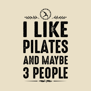 I like pilates T-Shirt