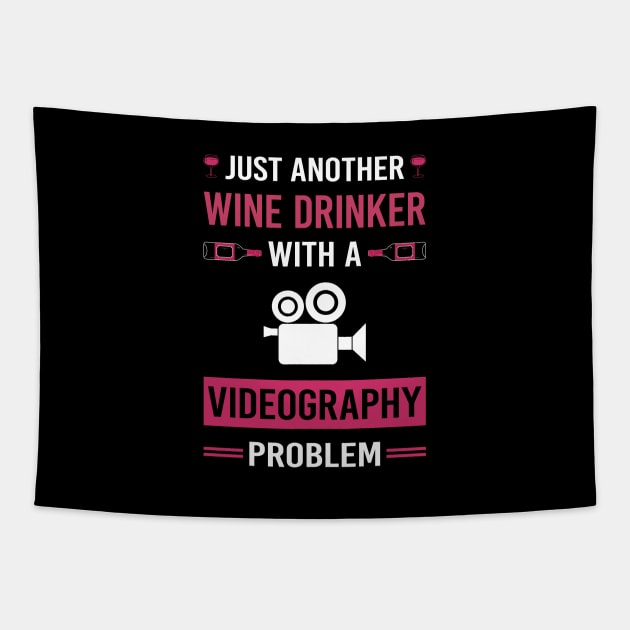 Wine Drinker Videography Videographer Tapestry by Good Day