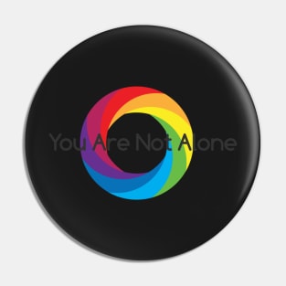 You Are Not Alone Pin