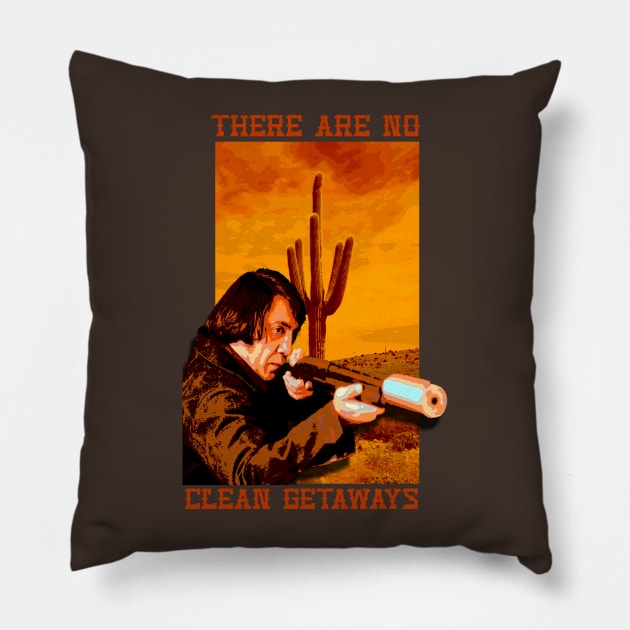 There Are No Clean Getaways Pillow by The Dark Vestiary