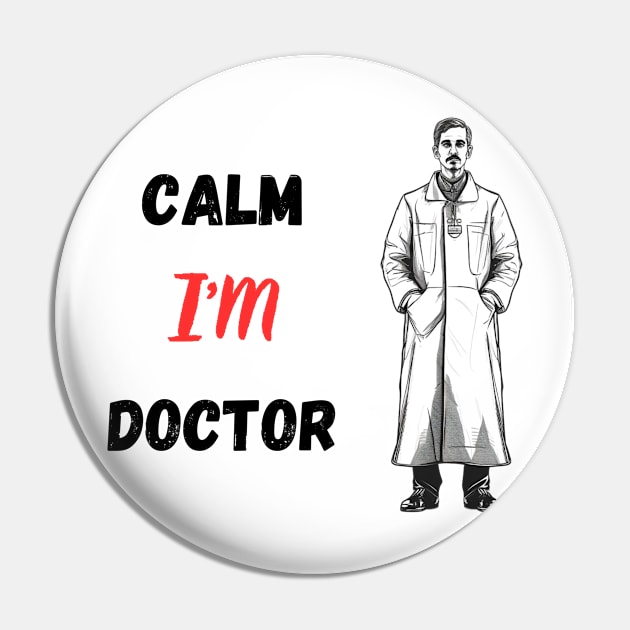 Calm I'M Doctor Pin by SzlagRPG