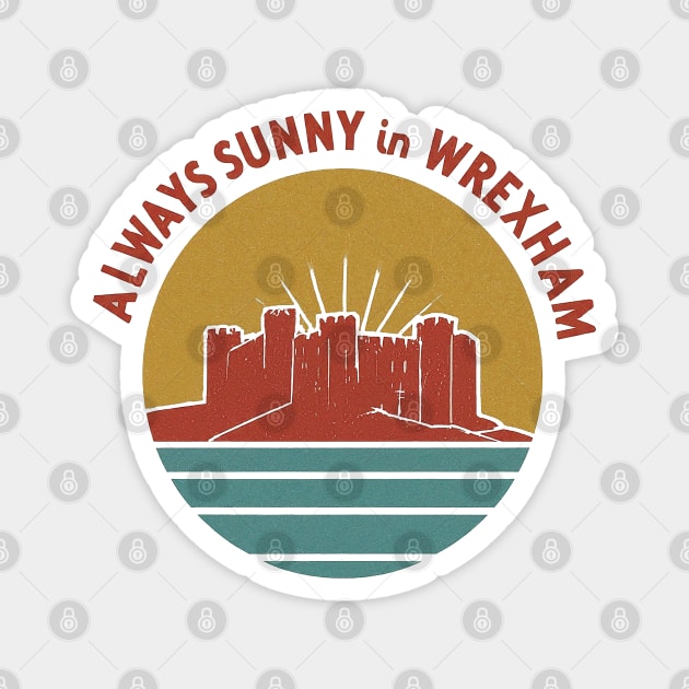 Always Sunny in Wrexham - Vintage Style Castle Magnet by Retro Travel Design