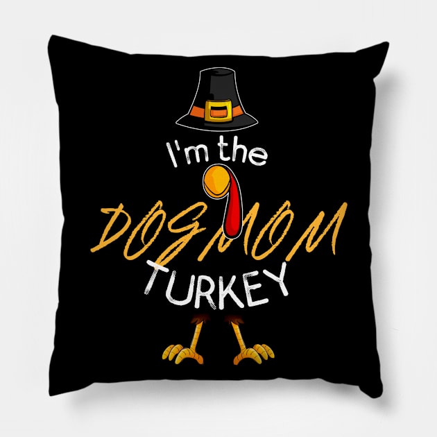 I'm the Dogmom Turkey Thanksgiving Costume Christmas Grandma Pillow by rosellahoyt