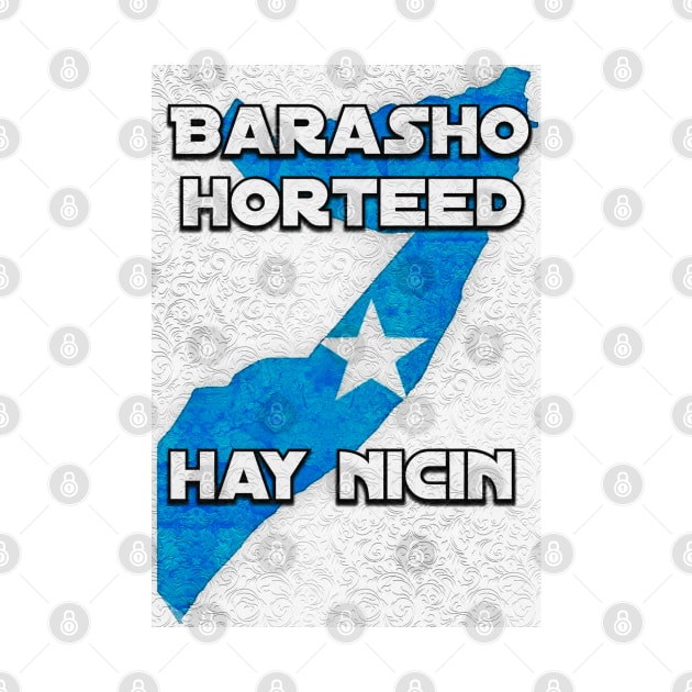 Somalia Proverb - "Barasho horteed hay nicin"  - Somalian traditional wisdom by Tony Cisse Art Originals