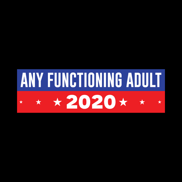 Any Functioning Adult 2020 by SiGo