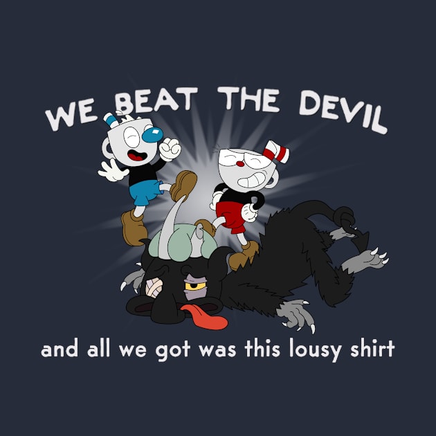 We Beat The Devil! by Melonpie