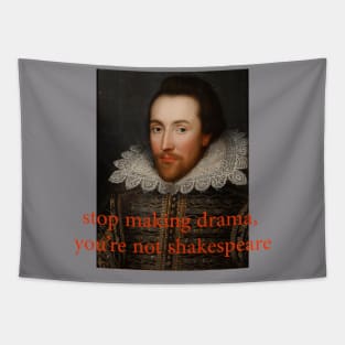 Stop Making Drama T-Shirt Tapestry