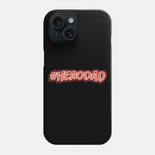 HERO DAD || GIFTS FOR DADDY Phone Case